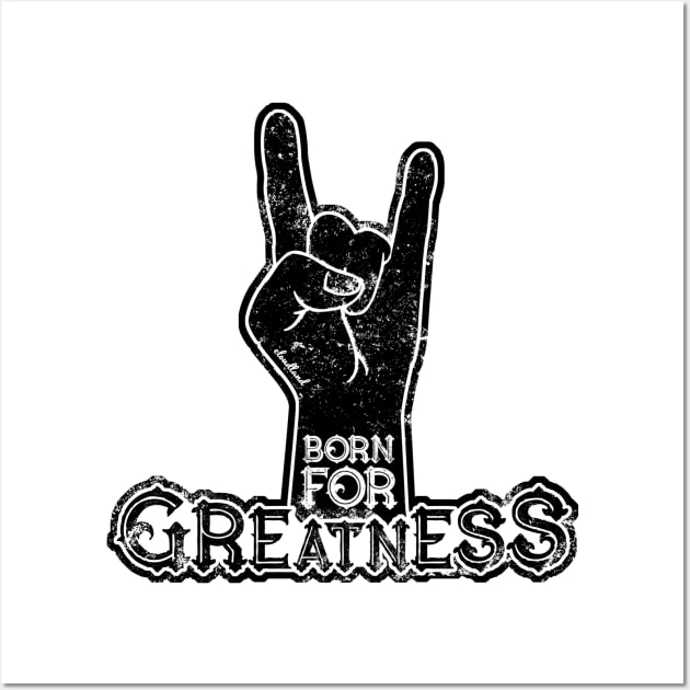 Born for Greatness Wall Art by cloudlanddesigns